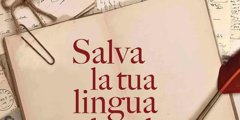 E’ on line il bando 2018 del Premio Letterario Nazionale: “Salva la tua lingua locale” per le opere in Dialetto