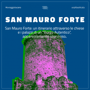 Scopri di più sull'articolo San Mauro Forte: un itinerario attraverso le chiese e i palazzi di un “Borgo Autentico”, apparentemente silenzioso
